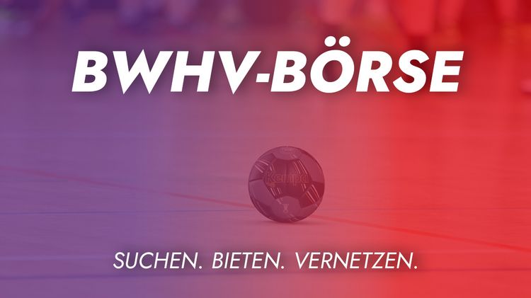 Börsen im BWHV – Suchen. Bieten. Vernetzen.
