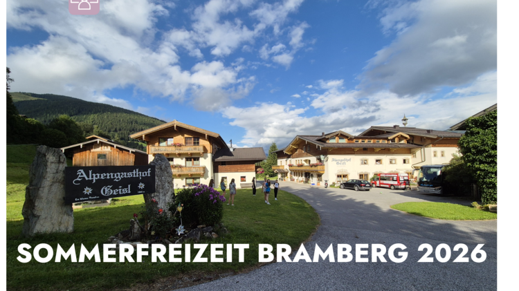 Sommerfreizeit Bramberg 2026 - Jetzt anmelden!