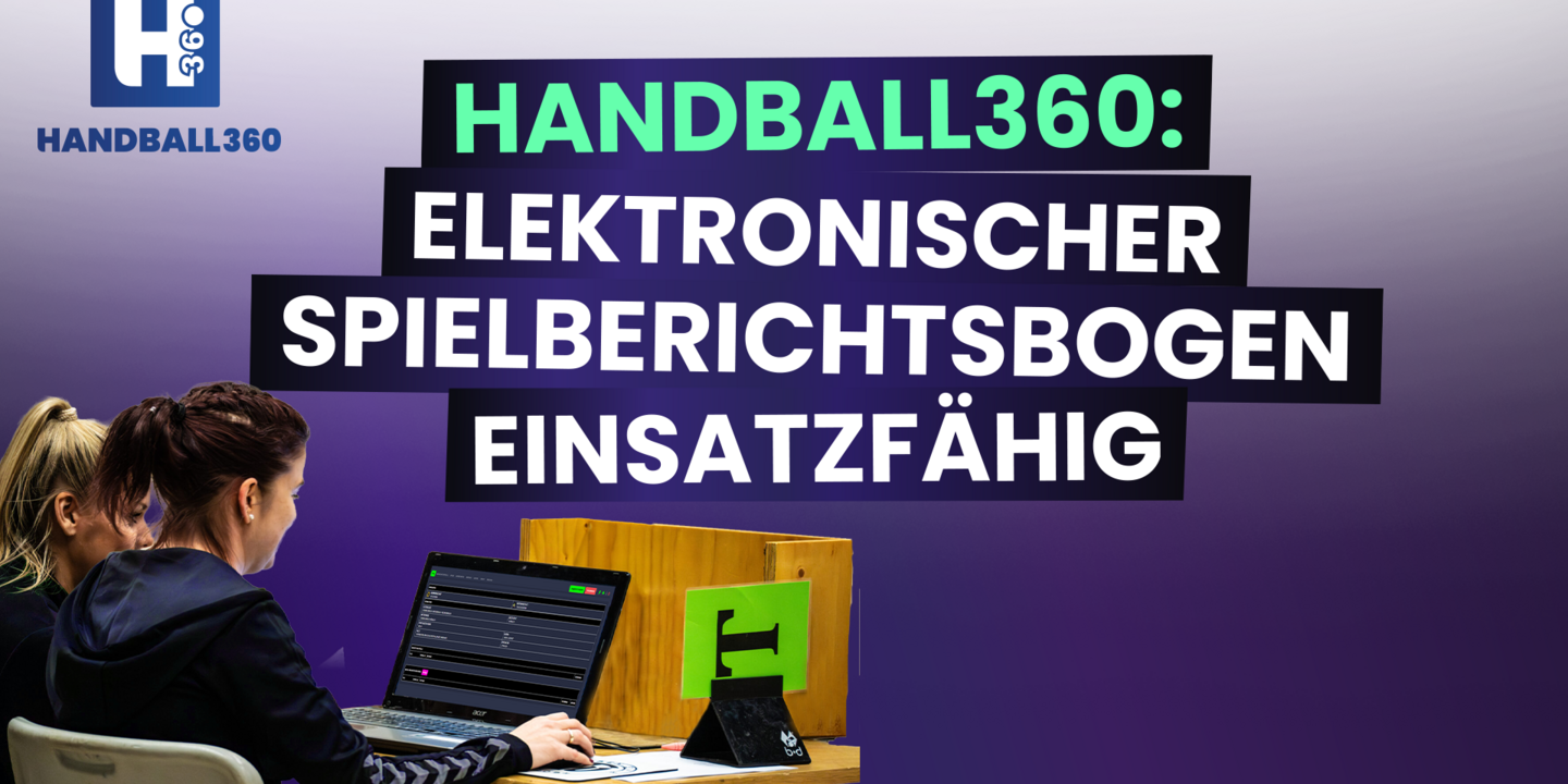 Handball360: Der elektronische Spielberichtsbogen ist funktionsfähig