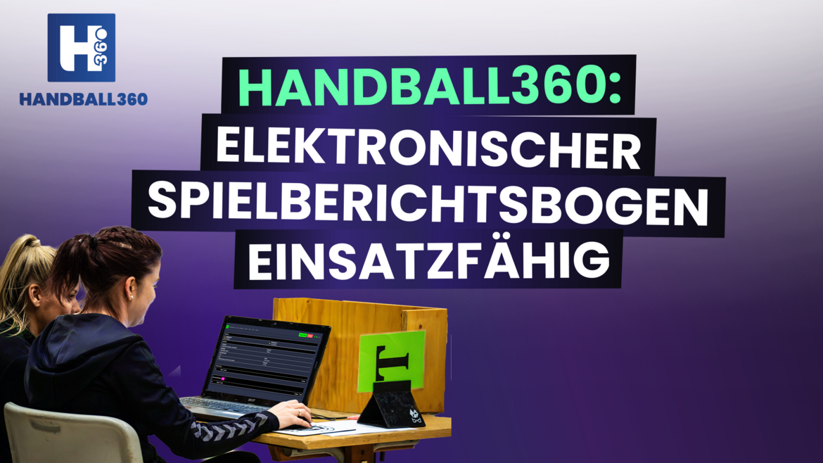 Handball360: Der elektronische Spielberichtsbogen ist funktionsfähig